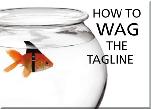 How to Wag the Tagline